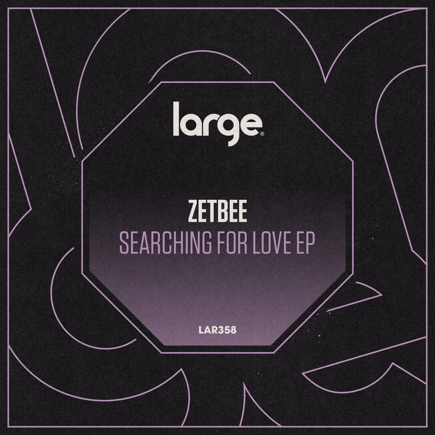 Zetbee – Searching For Love EP [LAR358]